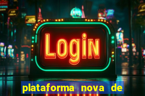 plataforma nova de jogos de aposta